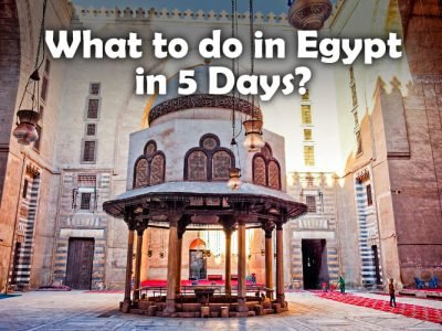 5-days-in-egypt-itinerary Egypt Itinerary 5 Days, 5 Days in Egypt, Egypt 5 Days Itinerary