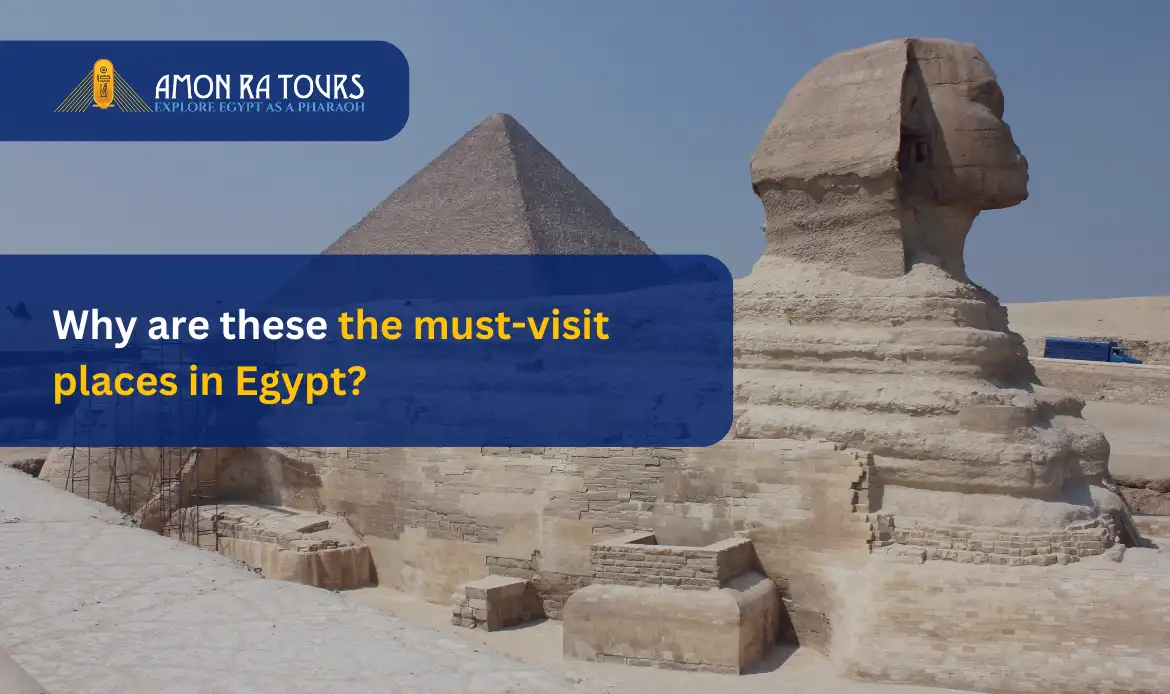 Why choose Amon Ra Tours as the Best Attractions in Egypt?