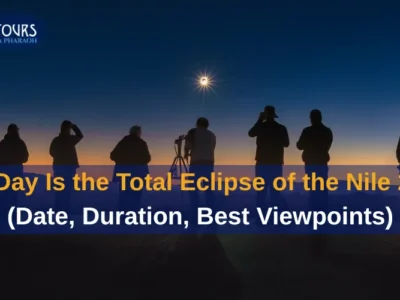 What Day Is the Total Eclipse of the Nile 2027 What Day Is the Total Eclipse of the Nile 2027